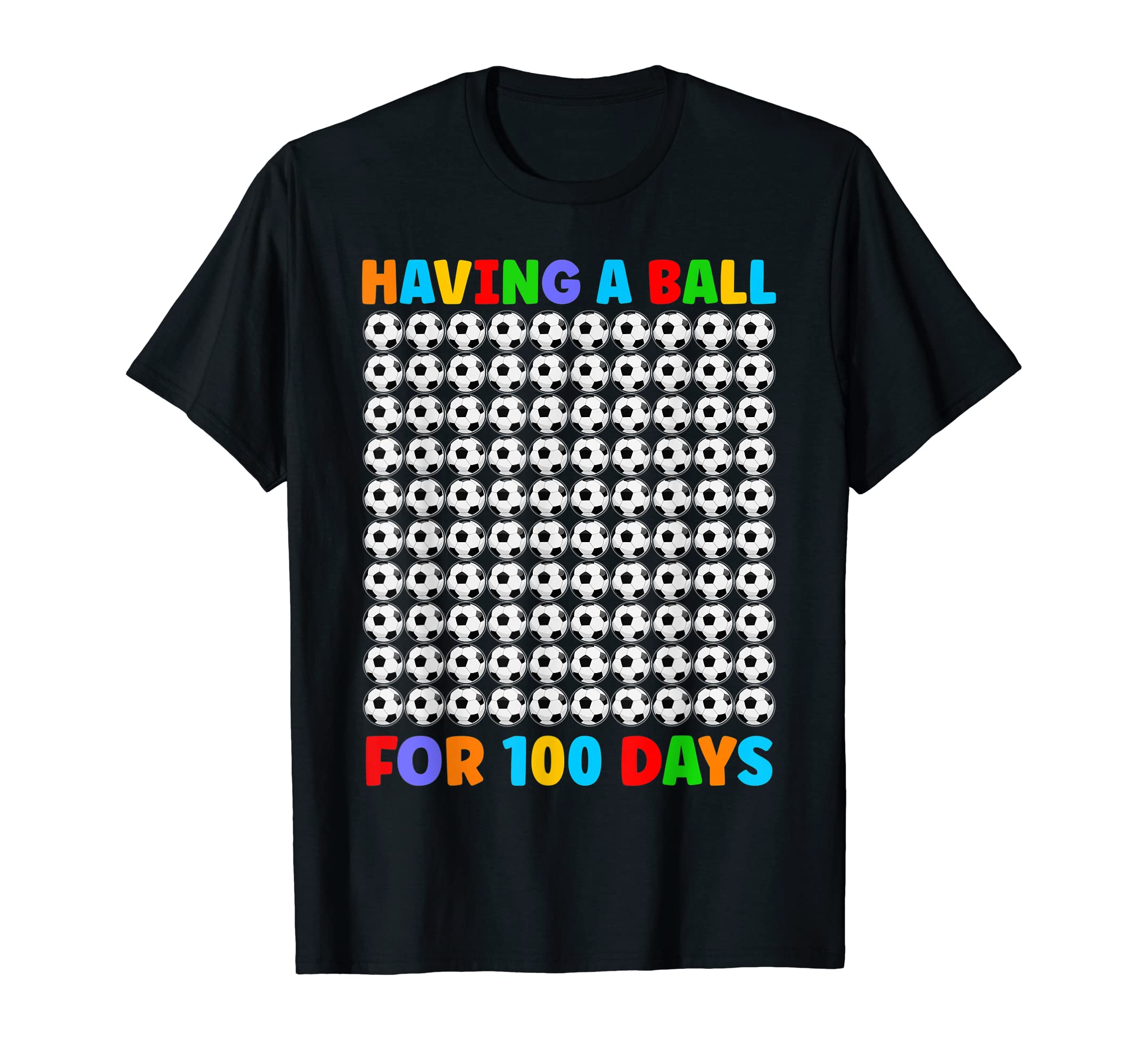 Having Ball 100 Days Soccer Ball T-Shirt - Streetwear Style Men Women