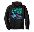 Soccer Never Underestimate Who Plays Hoodie - Custom Art Print Men Women