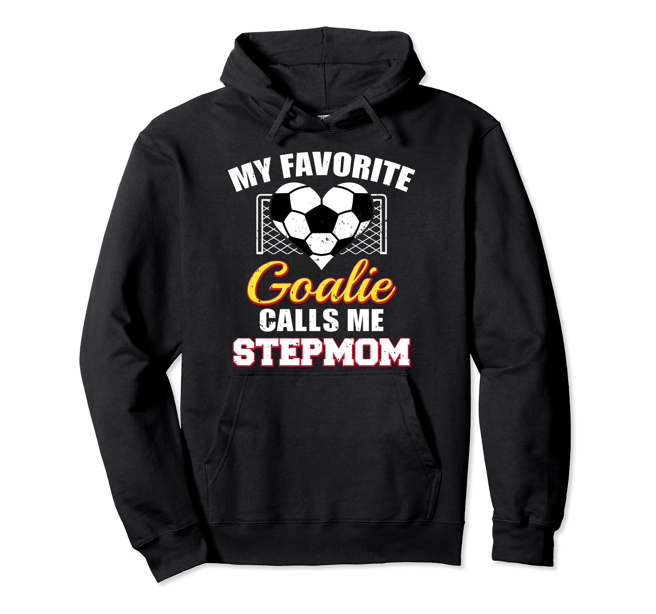 My Favorite Goalie Calls Me Stepmom Hoodie - Unique Graphic for Adults