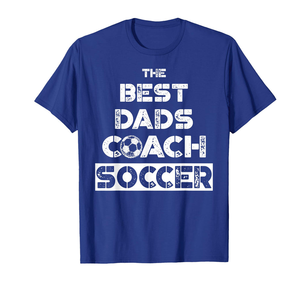 Best Dads Coach Soccer Coaching Father T-Shirt - Novelty Apparel Unisex