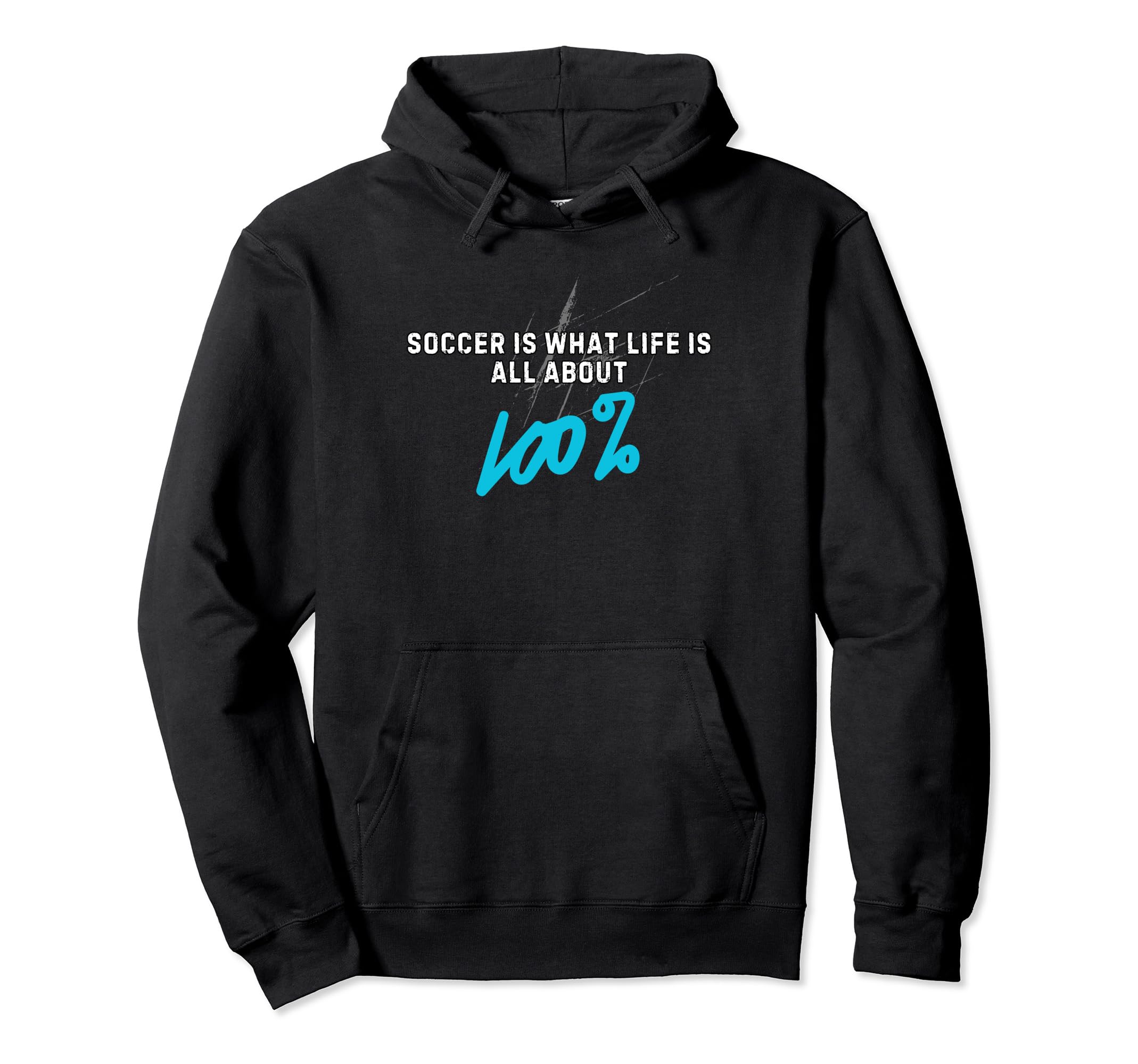 Soccer Is What Life Is All About 100 Hoodie - Graphic Print Unisex