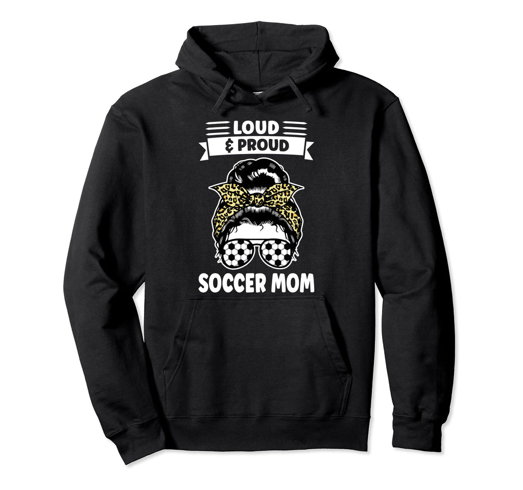 Loud Proud Soccer Mom Messy Bun Soccer Mom Hoodie - Streetwear Style Unisex