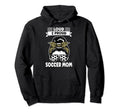 Loud Proud Soccer Mom Messy Bun Soccer Mom Hoodie - Streetwear Style Unisex