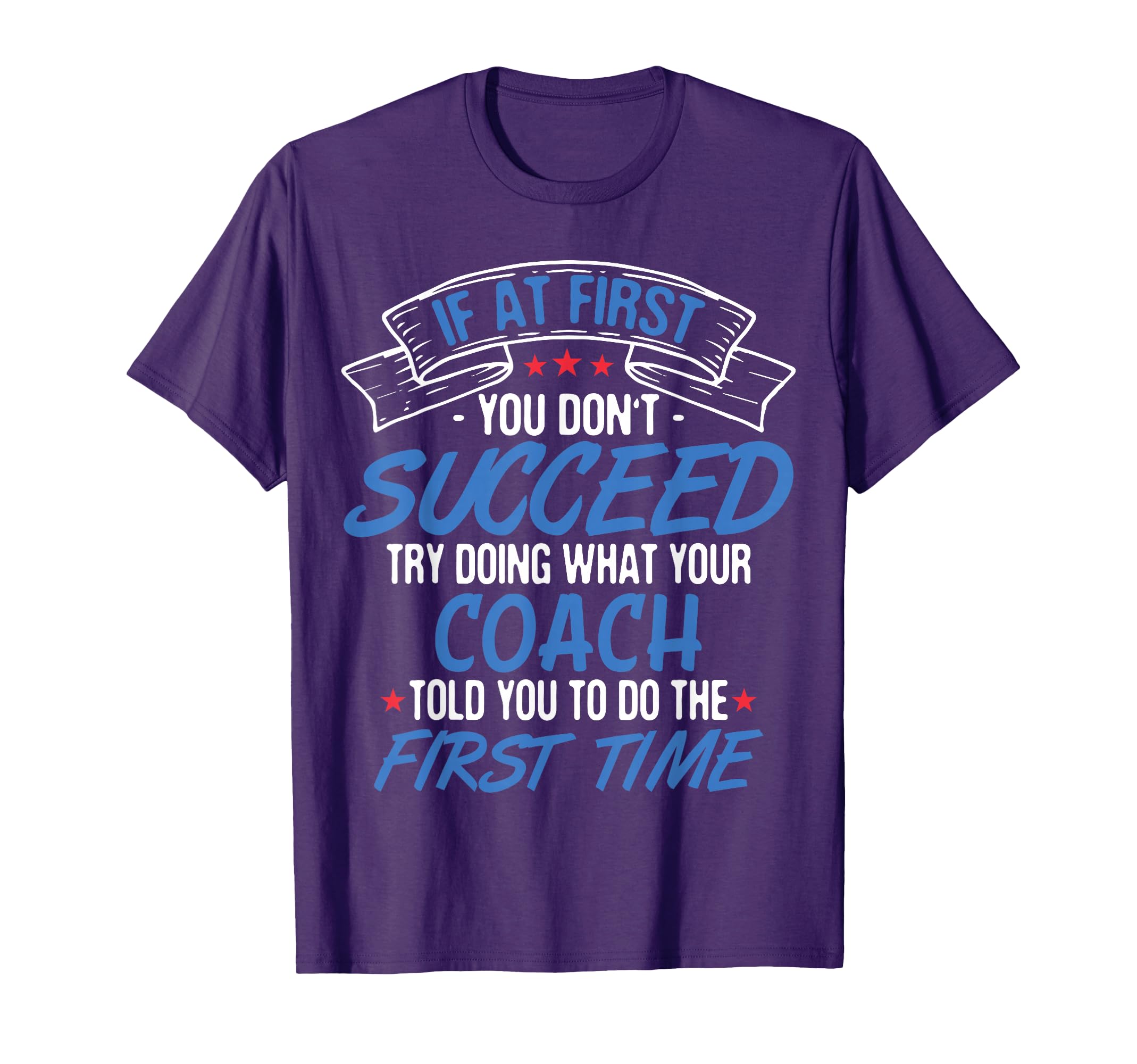 If First You Dont Succeed Try Doing What T-Shirt - Minimalist Print Unisex
