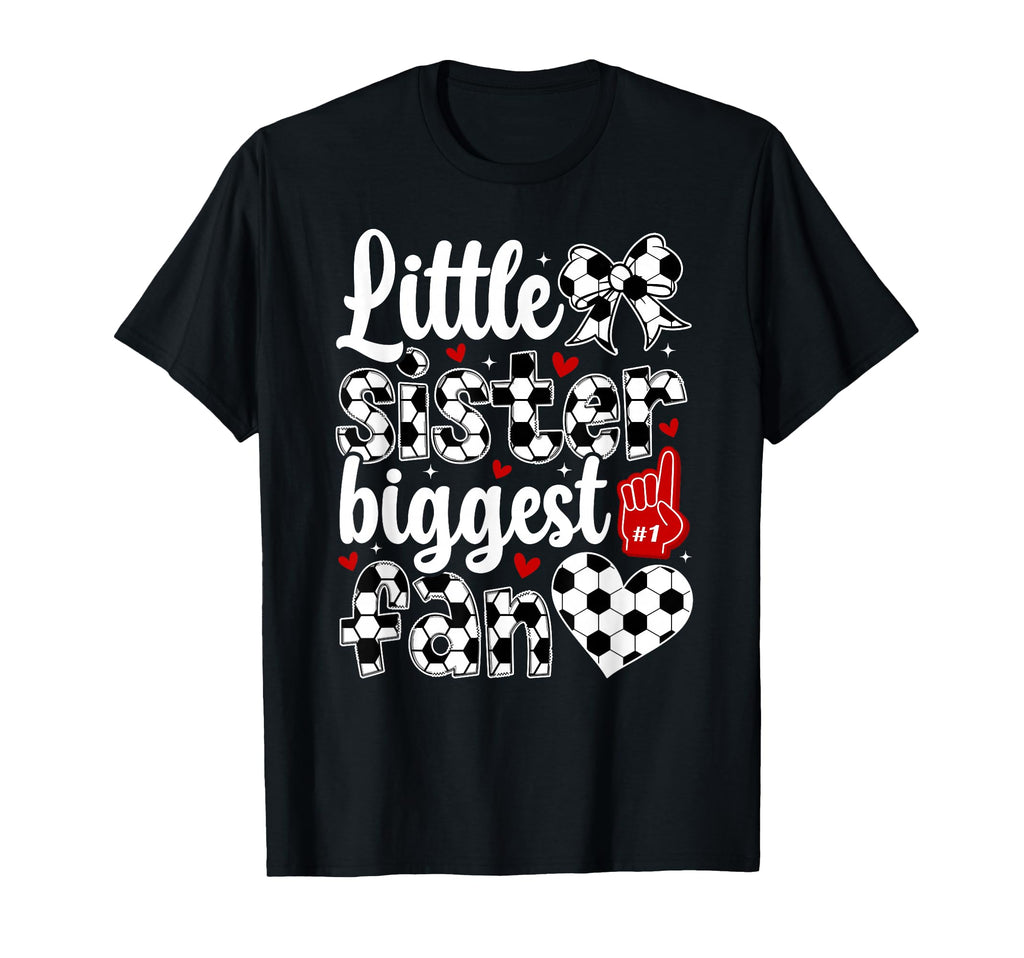 Little Sister Soccer Sister Soccer T-Shirt - Custom Art Print Men Women