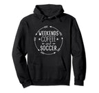 Weekends Coffee And Soccer Mom Life Hoodie - Minimalist Print for Adults