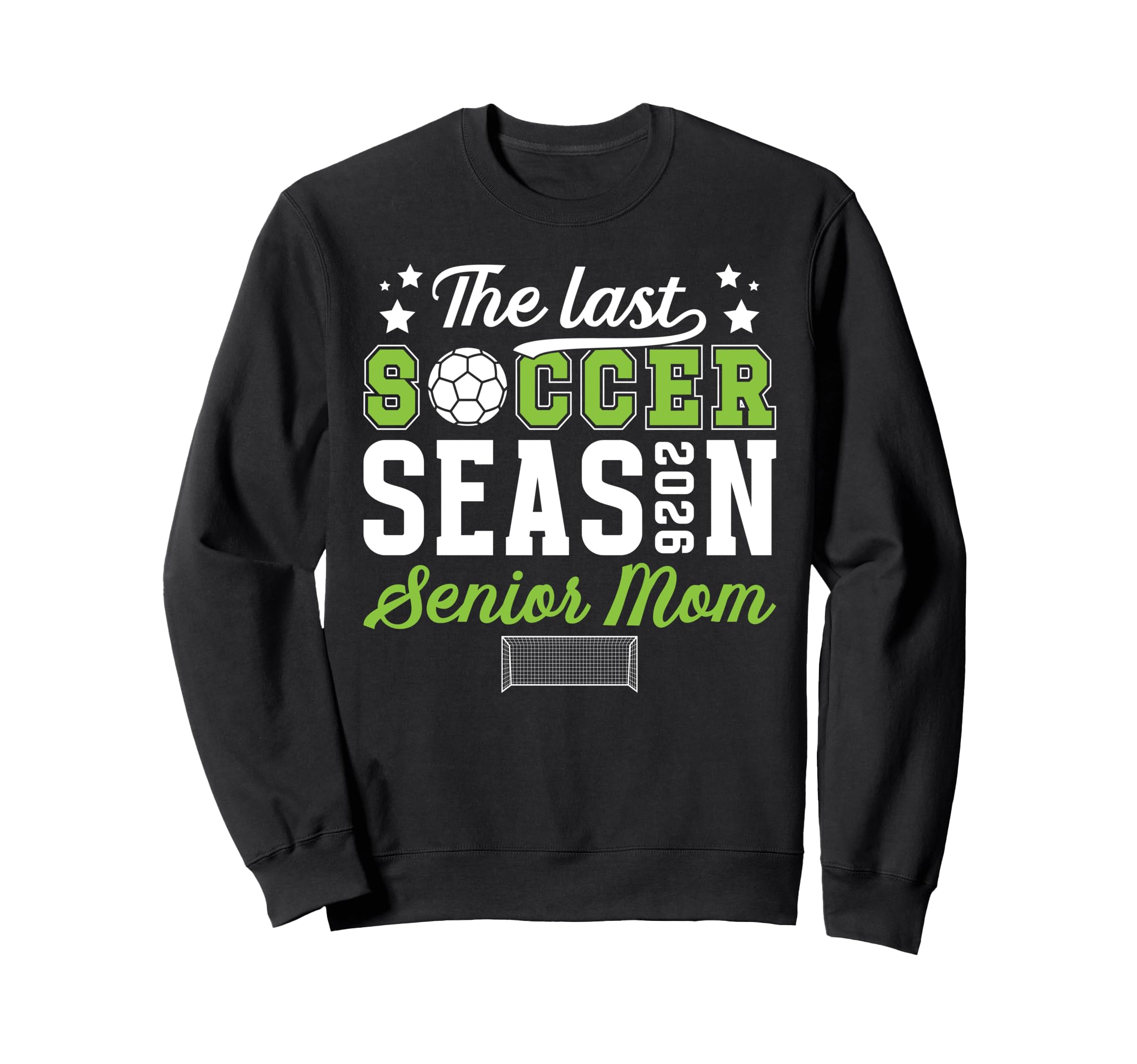 Last Soccer Season Soccer Senior Mom Sweatshirt - Graphic Print Men Women
