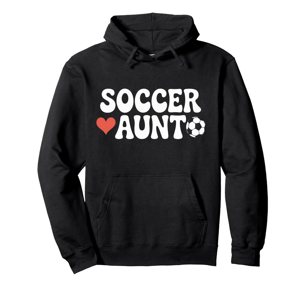 Proud Soccer Aunt Family Sport Hoodie - Casual Everyday Wear Men Women