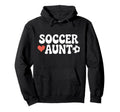 Proud Soccer Aunt Family Sport Hoodie - Casual Everyday Wear Men Women