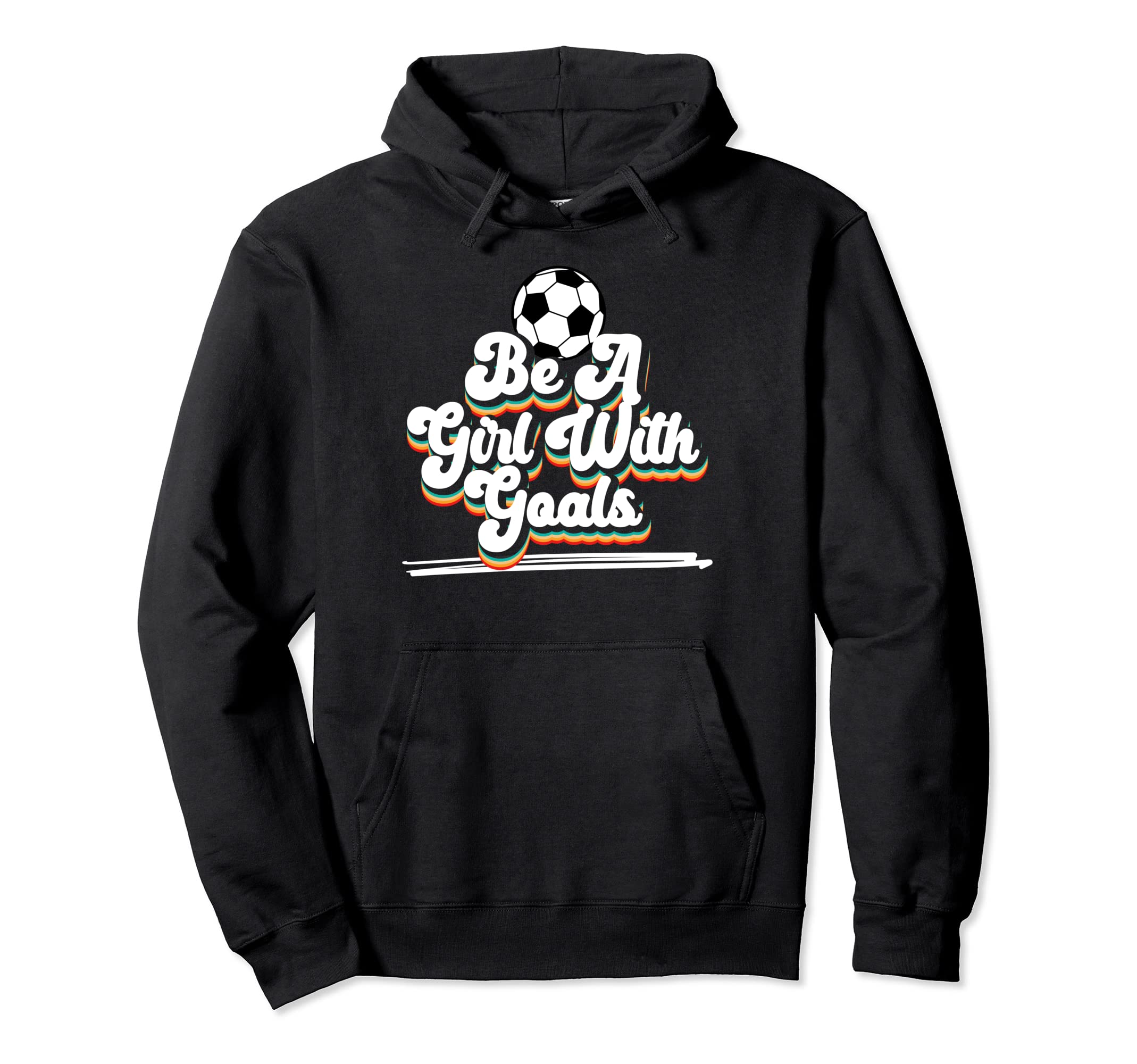 Soccer Be Goals Hoodie - Casual Everyday Wear Men Women