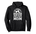 My Favorite Soccer Player Calls Me Mom Hoodie - Novelty Apparel Unisex