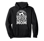 My Favorite Soccer Player Calls Me Mom Hoodie - Novelty Apparel Unisex