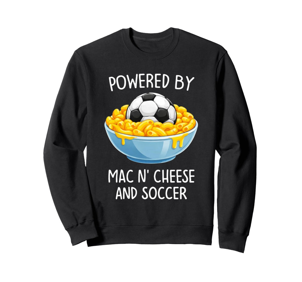 Powered Mac And Cheese And Soccer Sweatshirt - Aesthetic Graphic Unisex