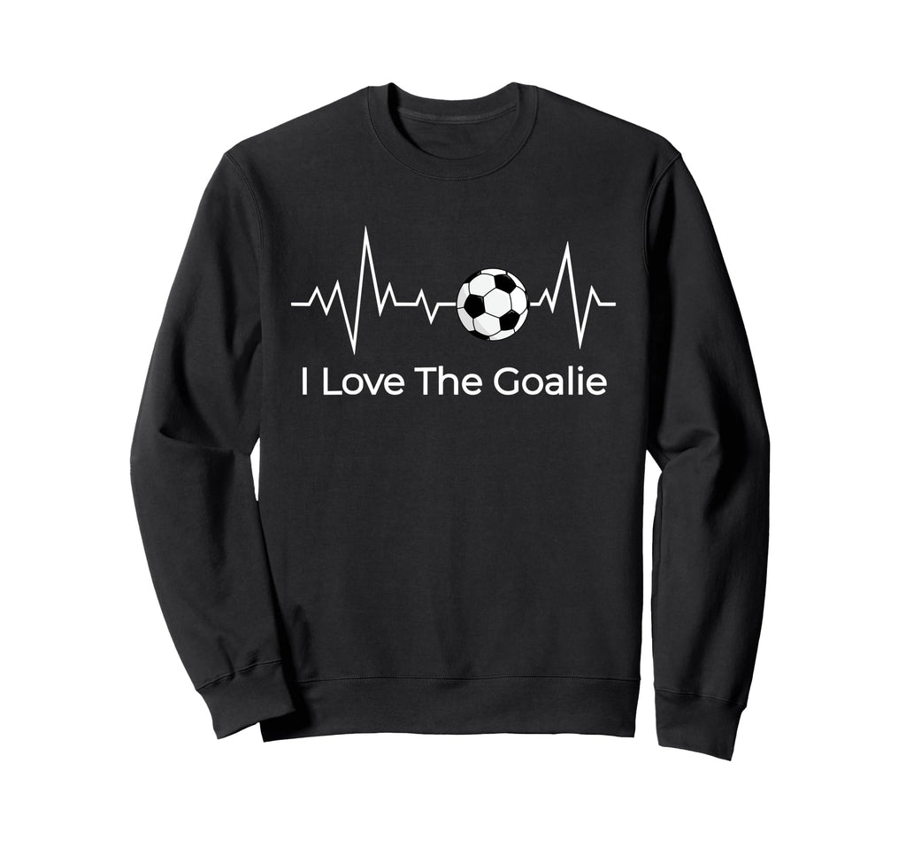 Soccer Goalie Valentines I Love Sweatshirt - Aesthetic Graphic Unisex