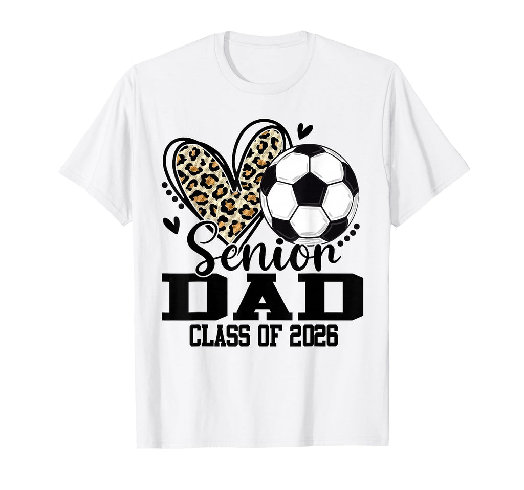 Senior Dad Class 2026 Soccer Leopard T-Shirt - Aesthetic Graphic Unisex