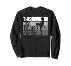 This Loves Soccer Funny Sport Sweatshirt - Trendy Graphic Unisex