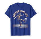 Soccer Is My Life Soccer T-Shirt - Fun Novelty Design for Adults