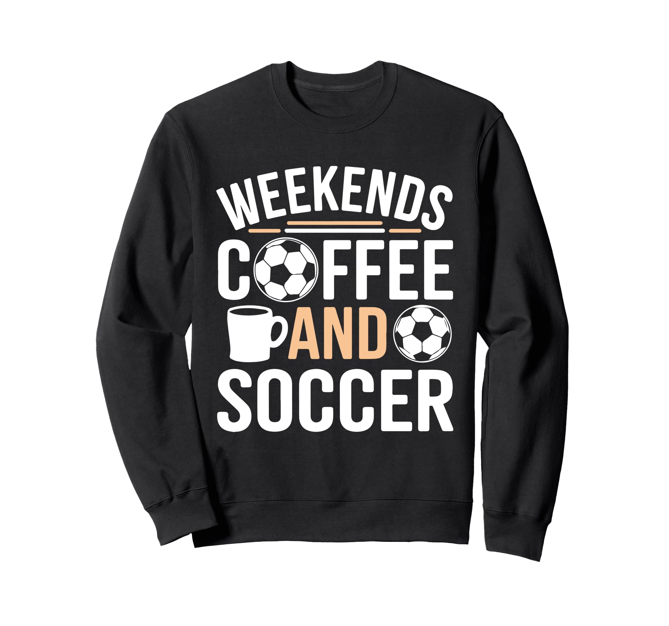 Weekends Coffee And Soccer Mom Life Sweatshirt - Custom Art Print Unisex