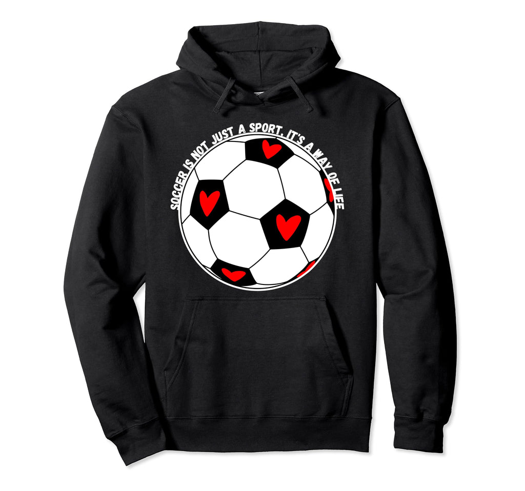 Soccer Is Not Just Sport Its Way Life Hoodie - Graphic Print Men Women