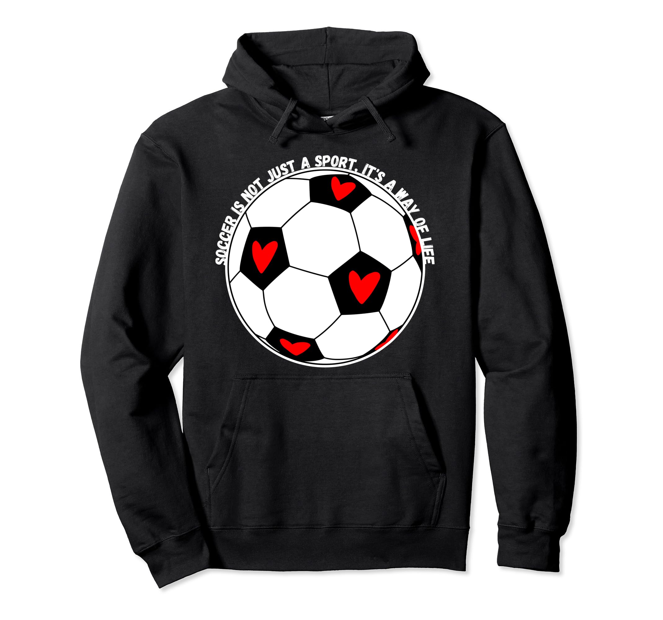 Soccer Is Not Just Sport Its Way Life Hoodie - Graphic Print Men Women