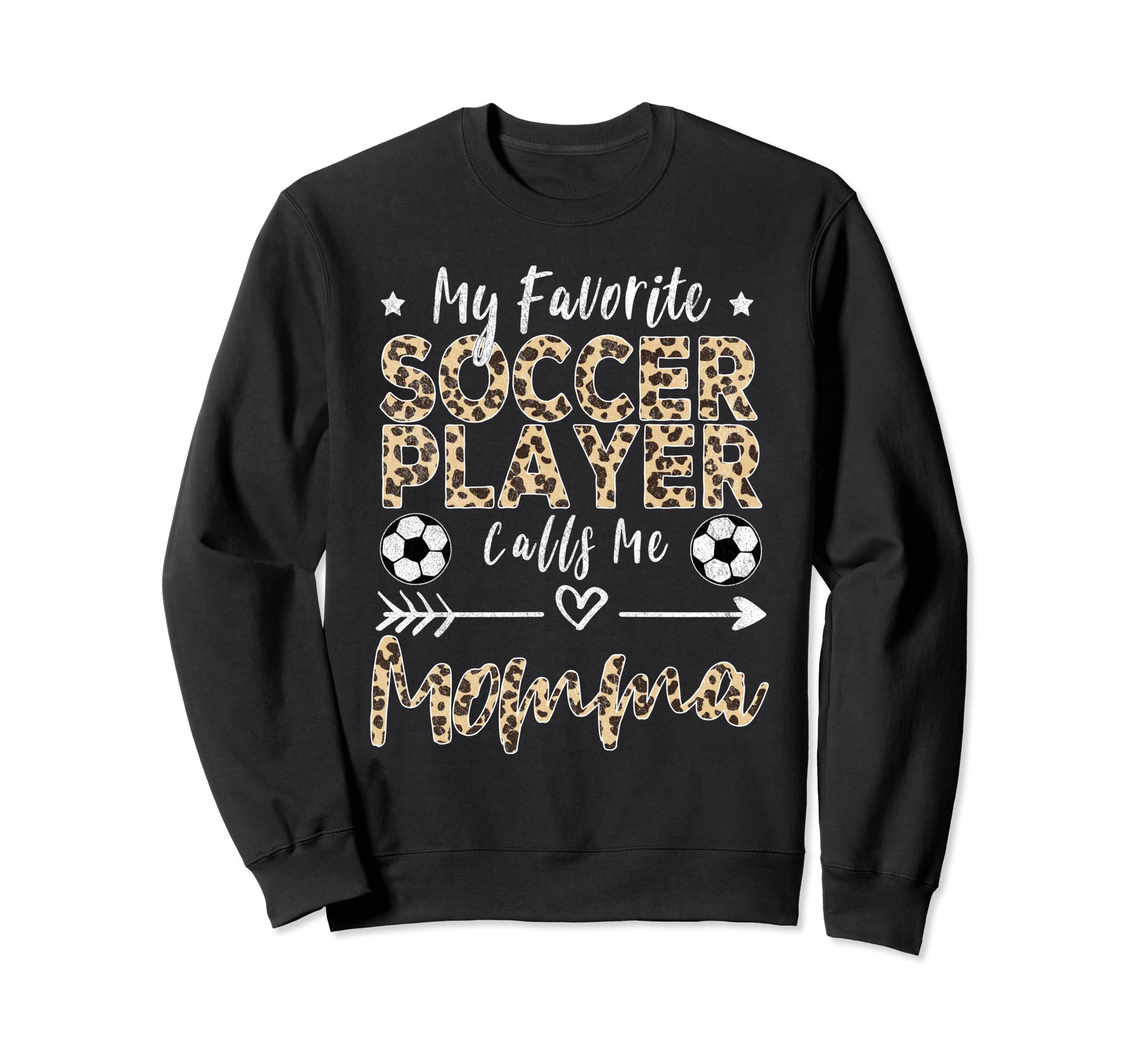 My Favorite Soccer Player Calls Me Momma Sweatshirt - Graphic Print Unisex