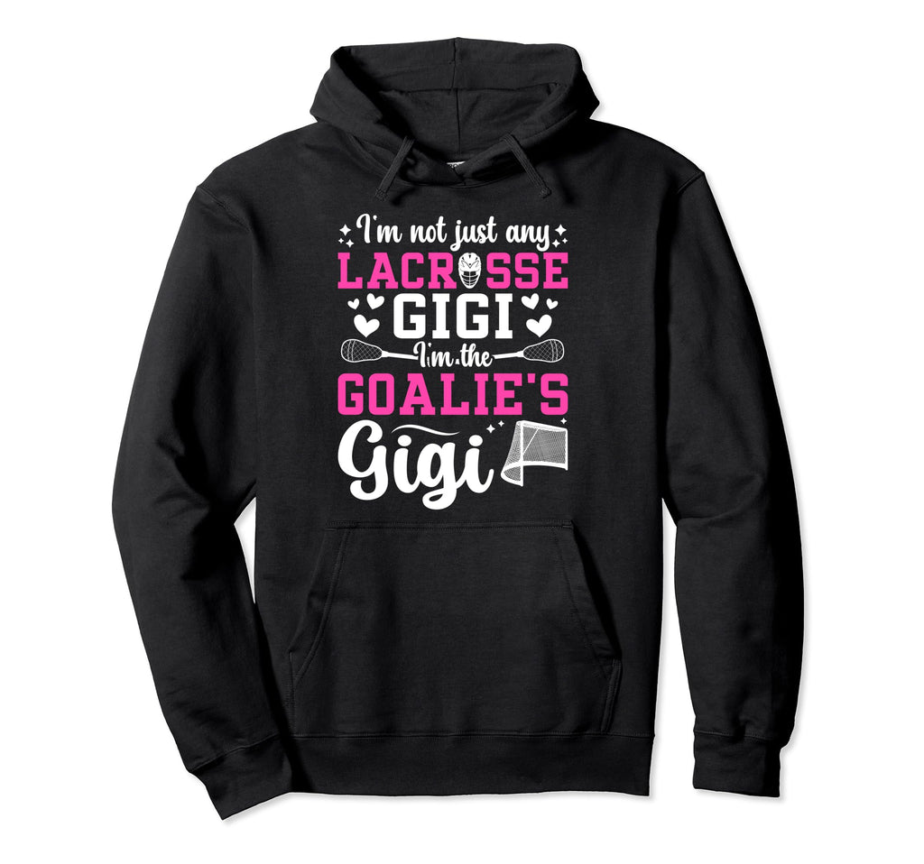 Im Lacrosse Goalie Gigi Lacrosse Hoodie - Graphic Print Men Women