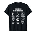 I Play Soccer My Spare Time Funny Soccer T-Shirt - Novelty Apparel Unisex