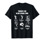 I Play Soccer My Spare Time Funny Soccer T-Shirt - Novelty Apparel Unisex