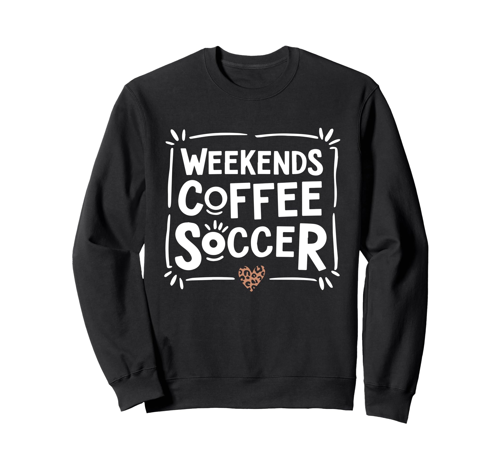 Weekends Coffee And Soccer Mom Life Sweatshirt - Trendy Graphic for Adults