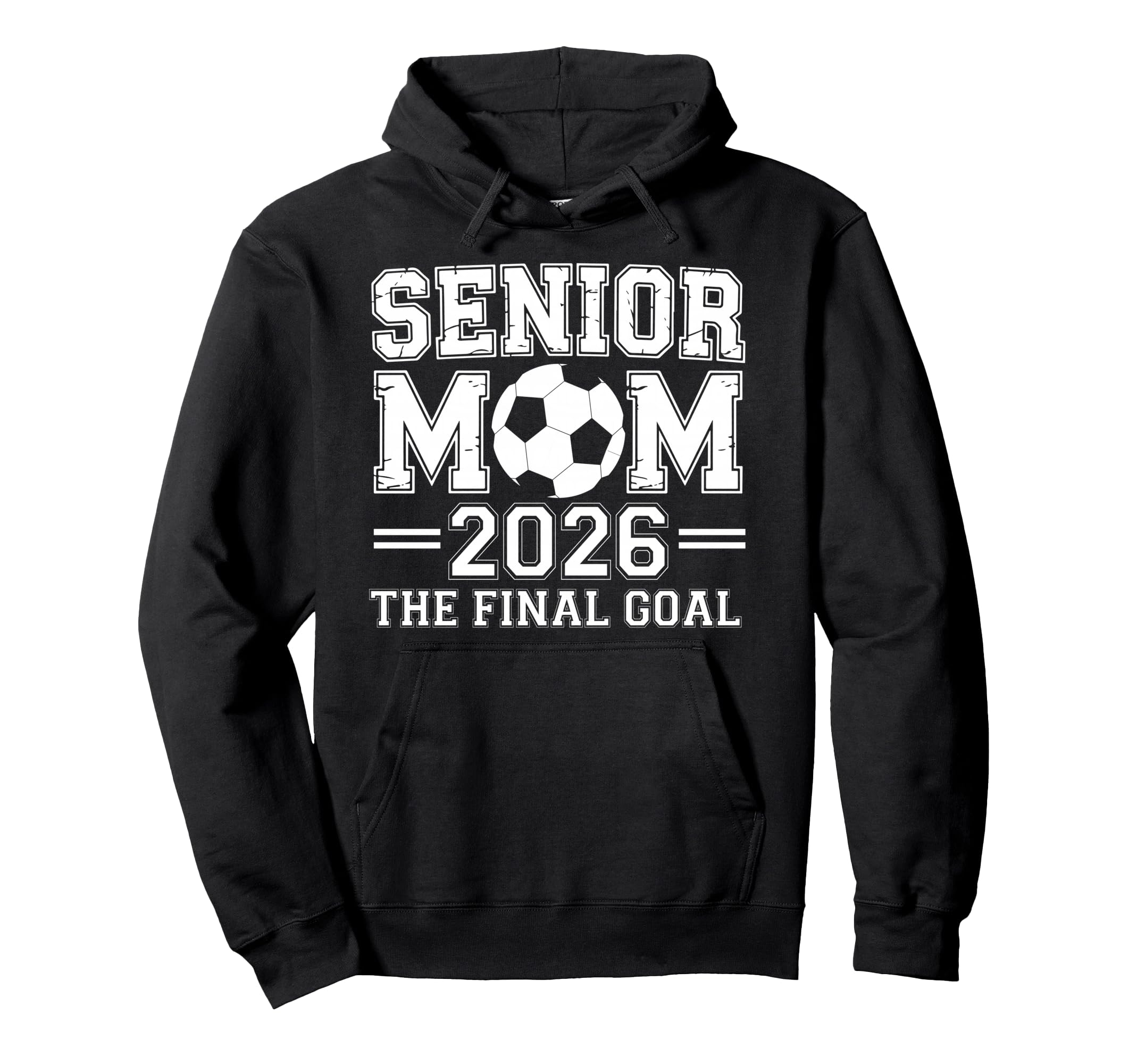 Senior Mom 2026 Final Goal Soccer Hoodie - Fun Novelty Design for Adults