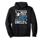 Im Water Polo Goalie Uncle Water Polo Hoodie - Unique Graphic Men Women