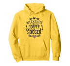 Weekends Coffee And Soccer Mom Life Hoodie - Aesthetic Graphic for Adults