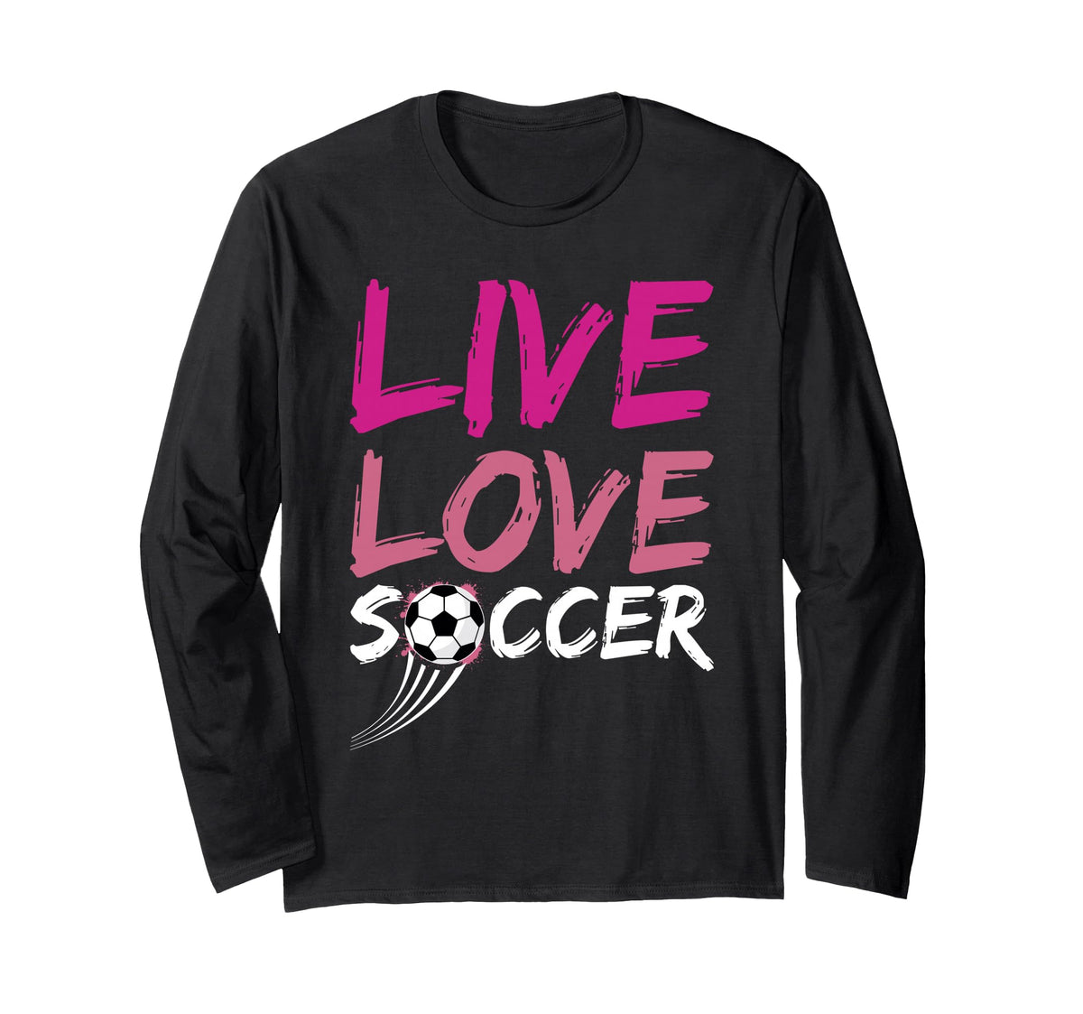Live Love Soccer Ball Team Sports Play Hoodie - Streetwear Style Men Women