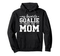 My Favorite Goalie Calls Me Mom Soccer Ice Hoodie - Novelty Apparel Unisex