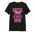 Soccer Mom Loud Proud Since 1976 Mothers T-Shirt - Trendy Graphic Unisex