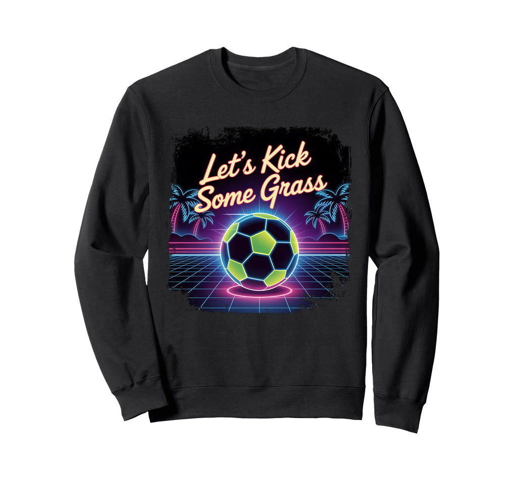 Let S Kick Some Grass Soccer Mom Sweatshirt - Trendy Graphic for Adults