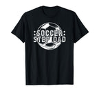Soccer Step Dad Soccer Player T-Shirt - Fun Novelty Design Unisex