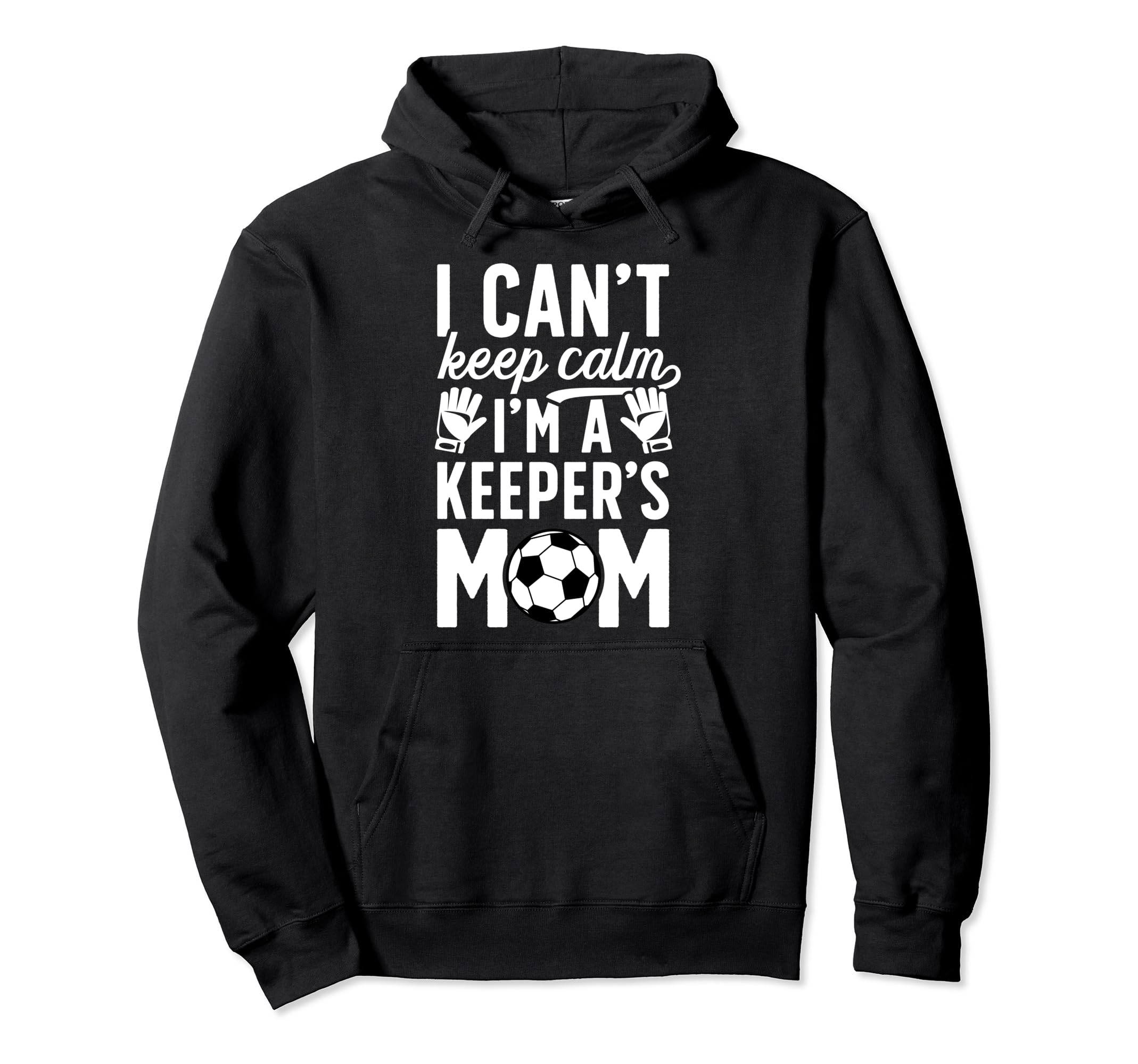 Im Soccer Keeper Mom Soccer Goalkeeper Hoodie - Graphic Print Men Women