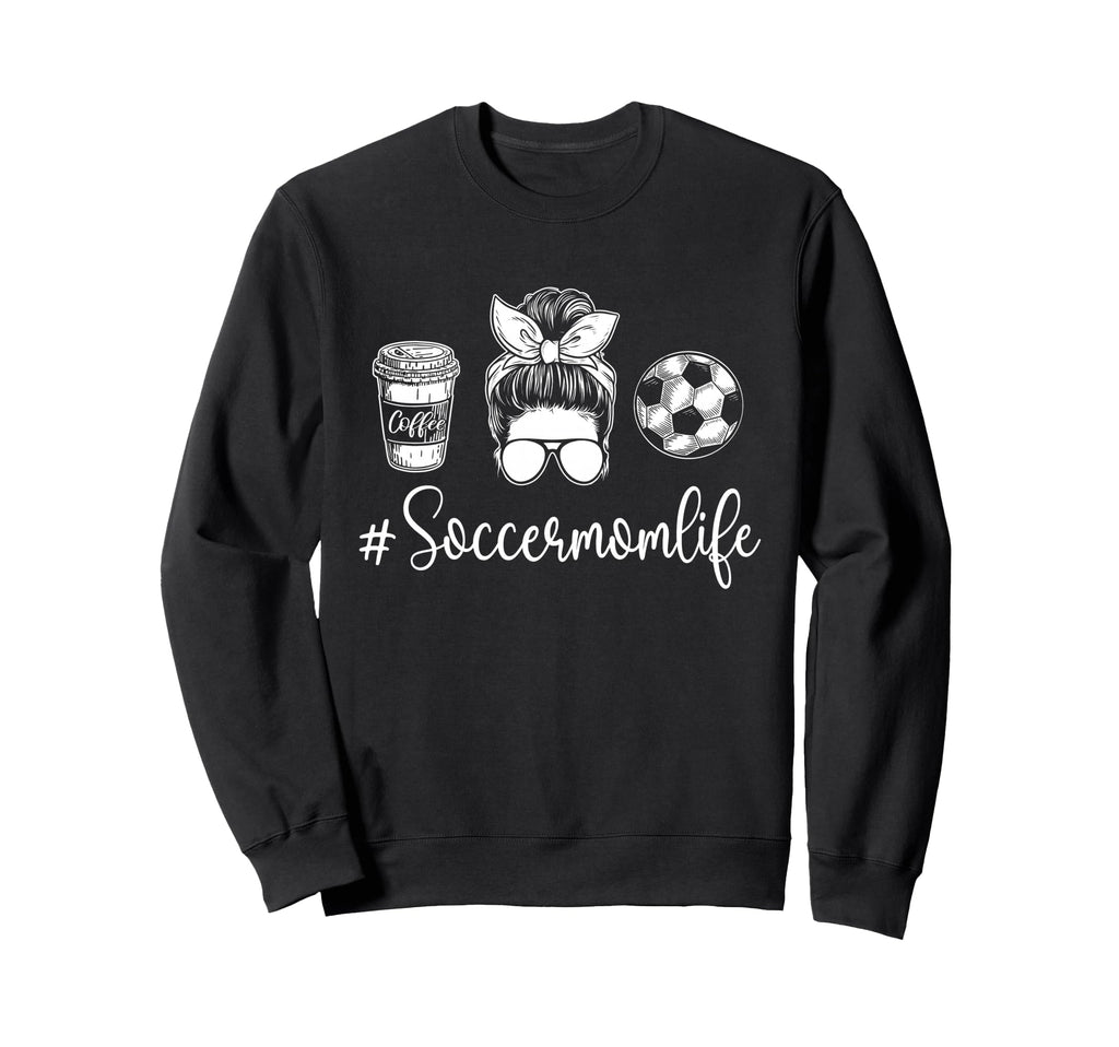 Soccer Mom Life Soccer Lover Sweatshirt - Streetwear Style Men Women