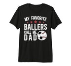 Mens My Favorite Ballers Call Me Dad T-Shirt - Aesthetic Graphic Men Women