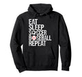 Eat Sleep Soccer Baseball Repeat Hoodie - Fun Novelty Design for Adults