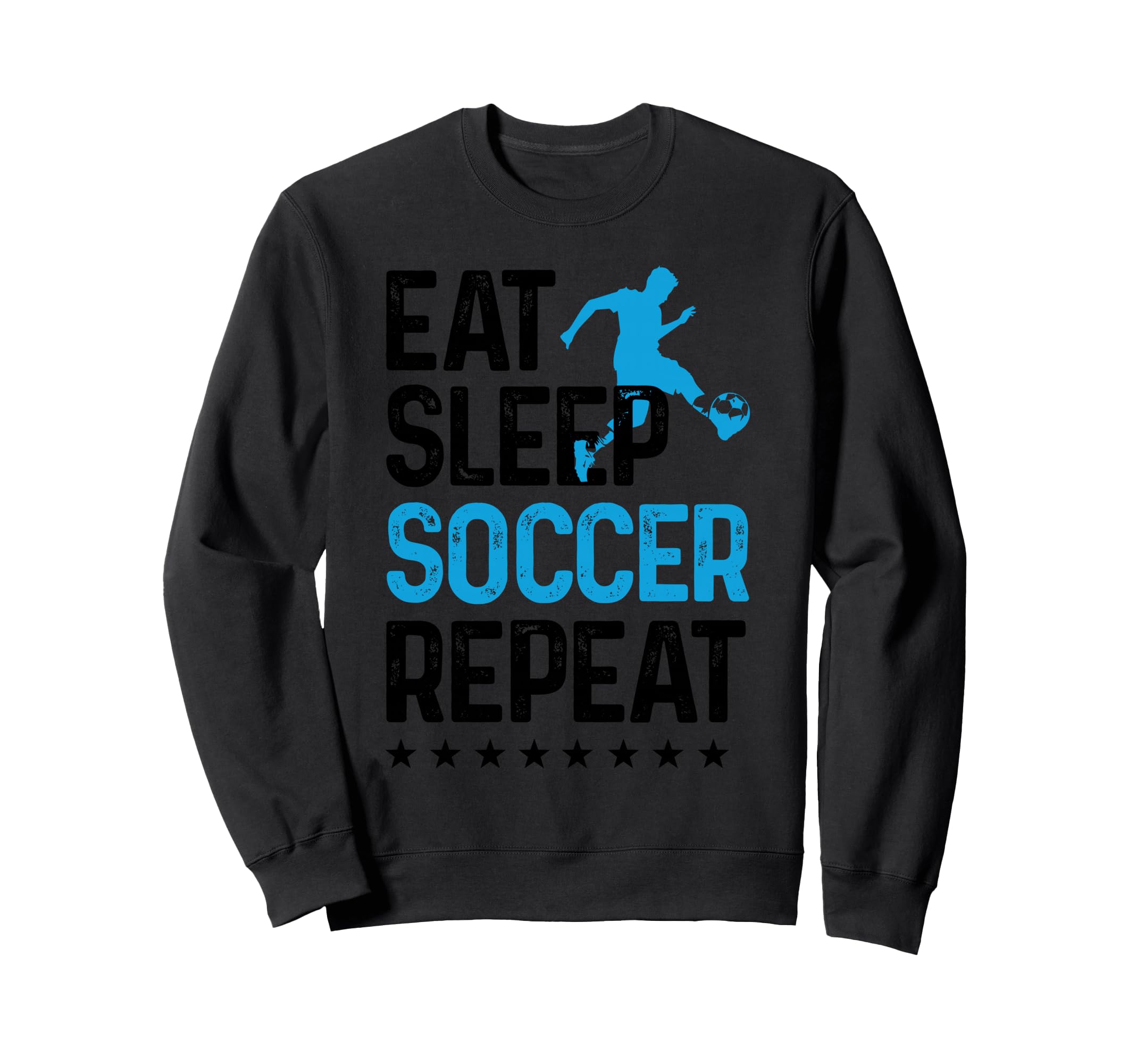 Eat Sleep Soccer Repeat Sport Sweatshirt - Casual Everyday Wear Unisex
