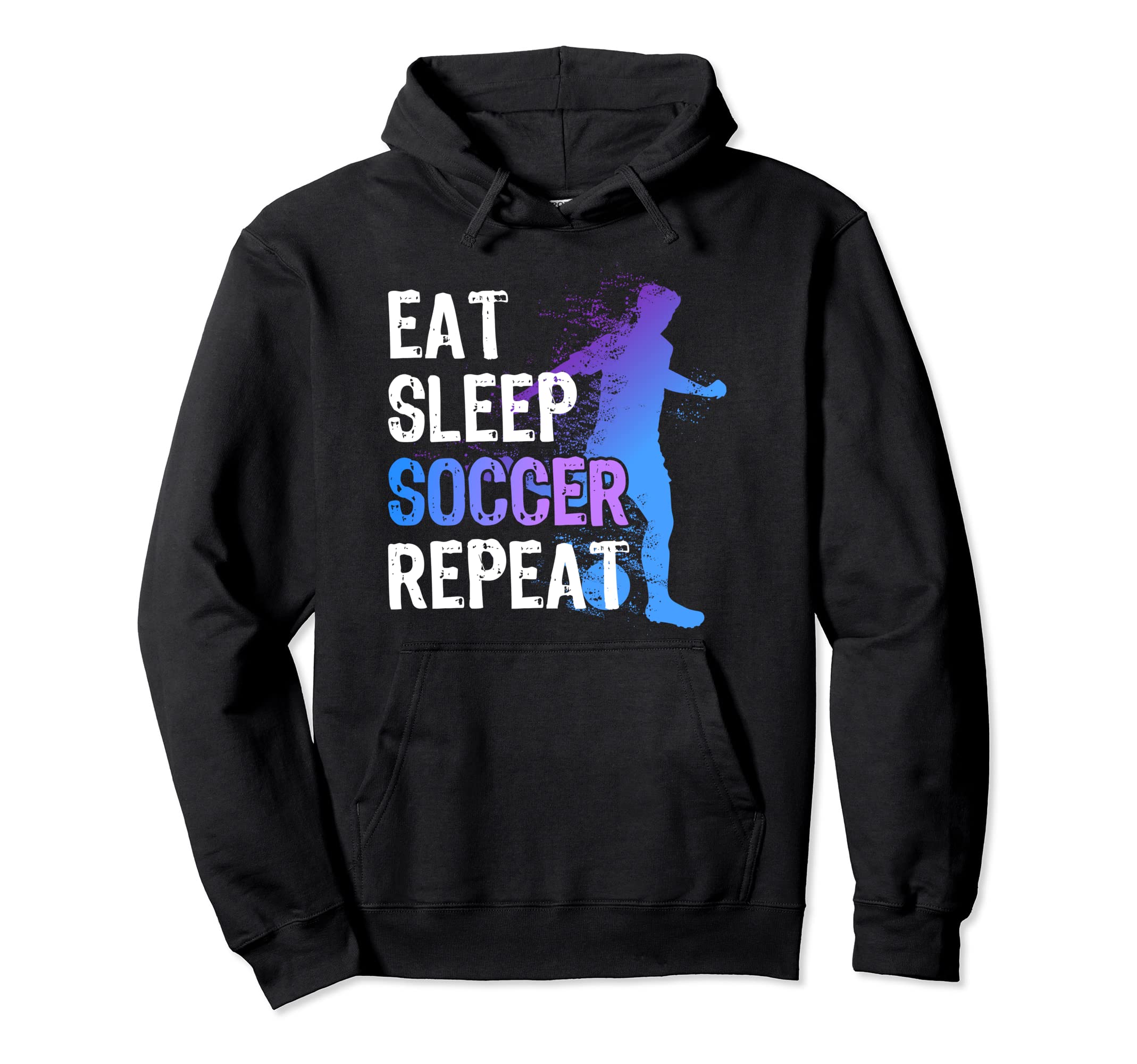 Eat Sleep Soccer Repeat Funny Soccer Hoodie - Novelty Apparel Unisex