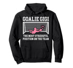 Funny Soccer Goalie Gigi Soccer Keeper Hoodie - Streetwear Style Men Women
