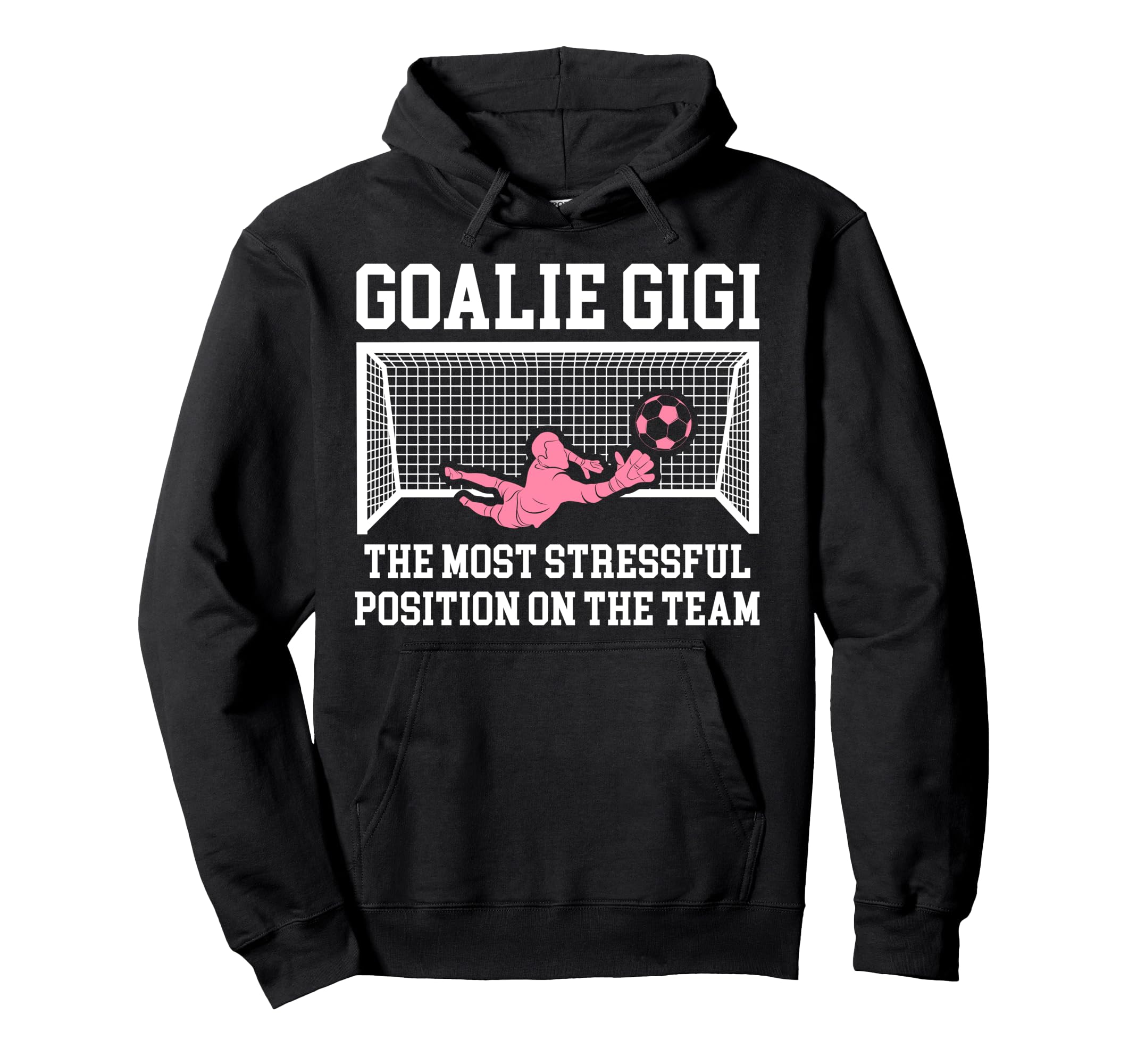 Funny Soccer Goalie Gigi Soccer Keeper Hoodie - Streetwear Style Men Women