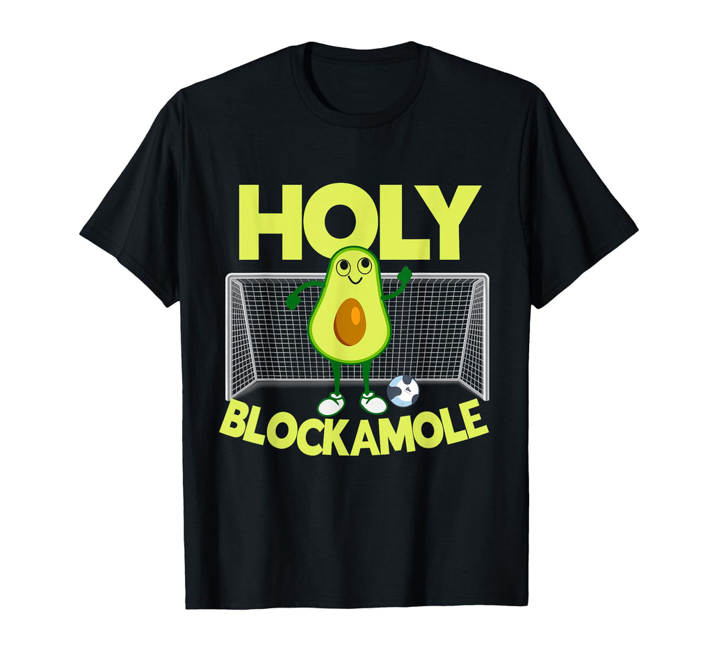 Holy Blockamole Soccer Blocker Funny T-Shirt - Novelty Apparel Unisex