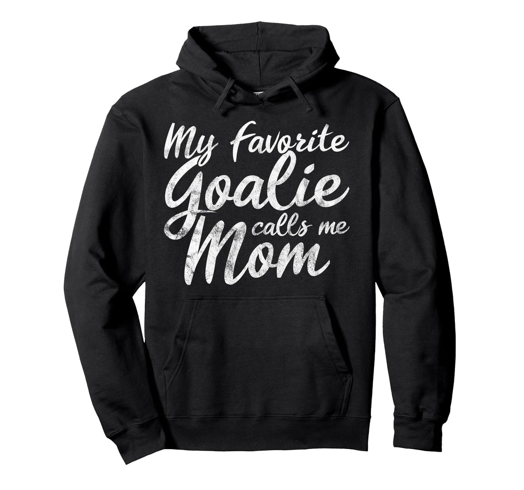 My Favorite Goalie Calls Me Mom Soccer Hoodie - Unique Graphic for Adults