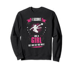 I Score Like Get Out Way Soccer Sweatshirt - Unique Graphic Men Women