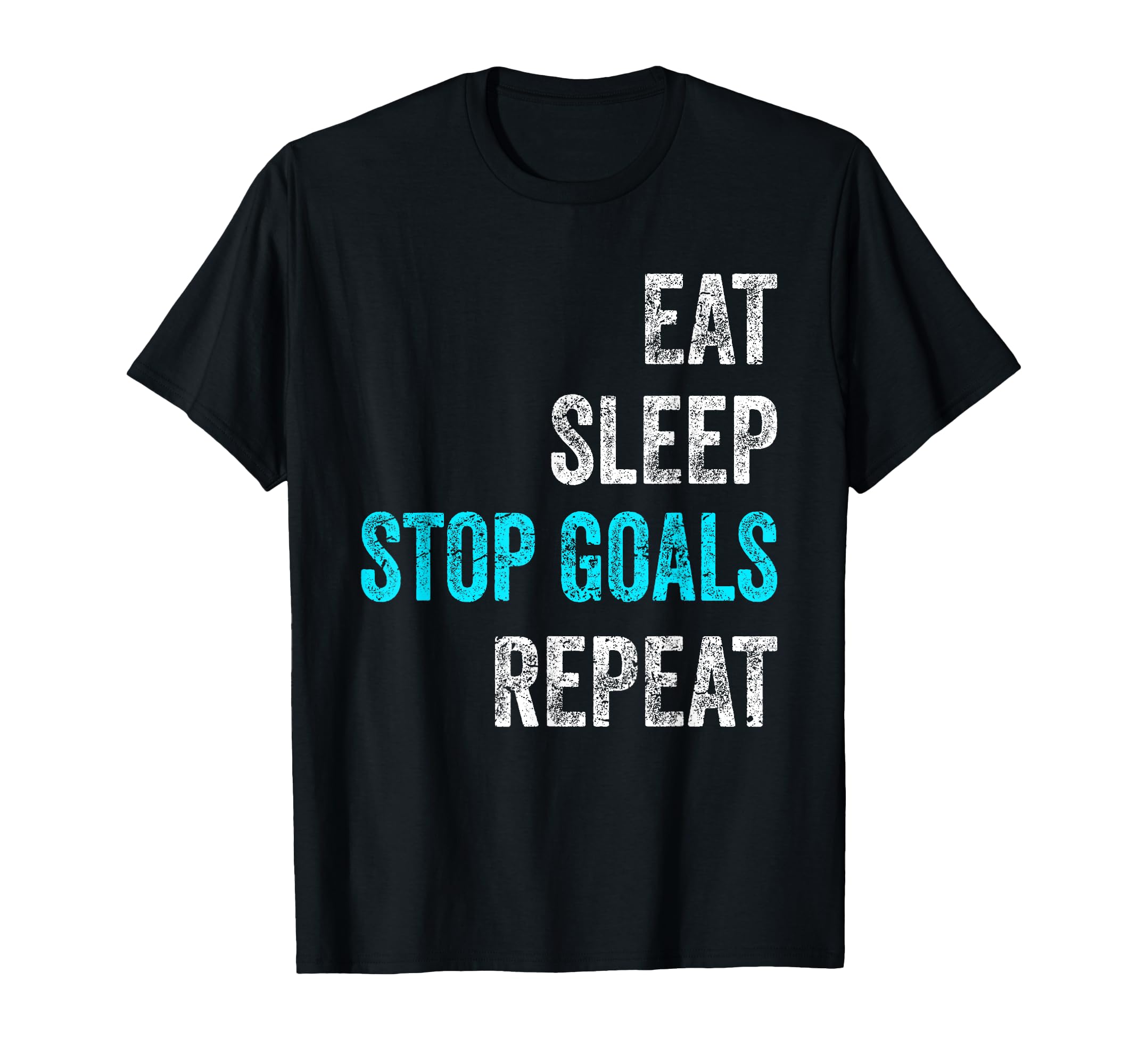 Goalkeeper Outfit Eat Sleep Stop T-Shirt - Minimalist Print Men Women