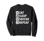 Eat Sleep Soccer Repeat Soccer Player Sweatshirt - Minimalist Print Unisex